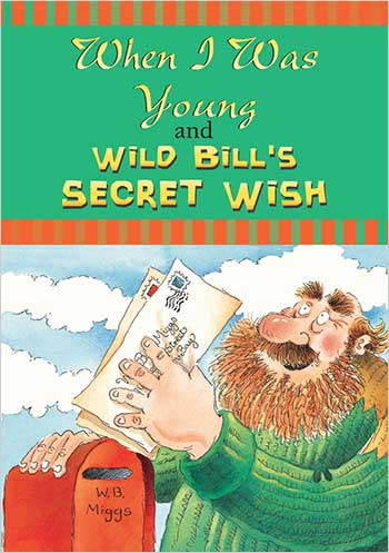 When I Was Young and Wild Bill's Secret Wish